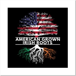 American Grown Irish Roots Flag Ireland ST PATRICKS DAY Posters and Art